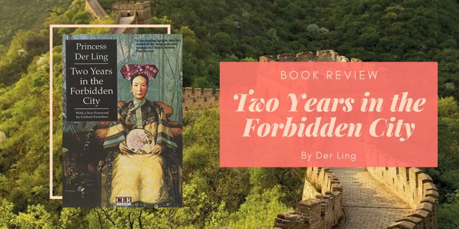 Two Years in the Forbidden Palace by Der Ling