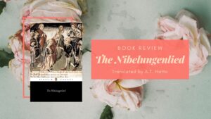 Book Review: The Nibelungenlied translated by A.T. Hatto – Eustea Reads