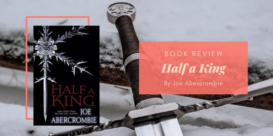 Half a King by Joe Abercrombie