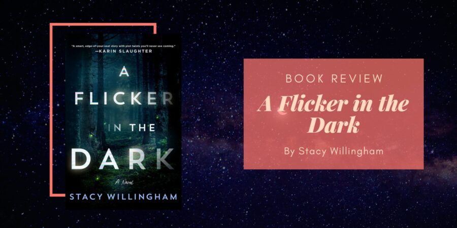 A Flicker in the Dark by Stacy Willingham