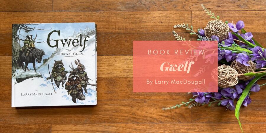 Gwelf The Survival Guide by Larry MacDougall