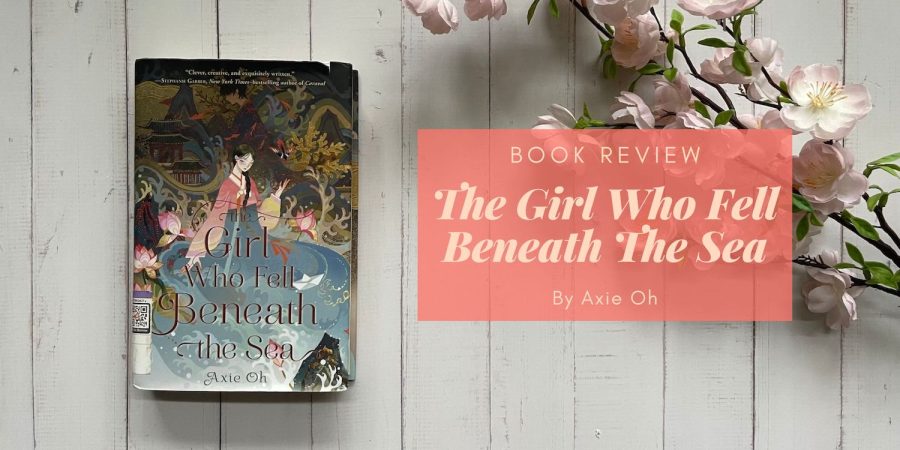 The Girl Who Fell Beneath The Sea by Axie Oh