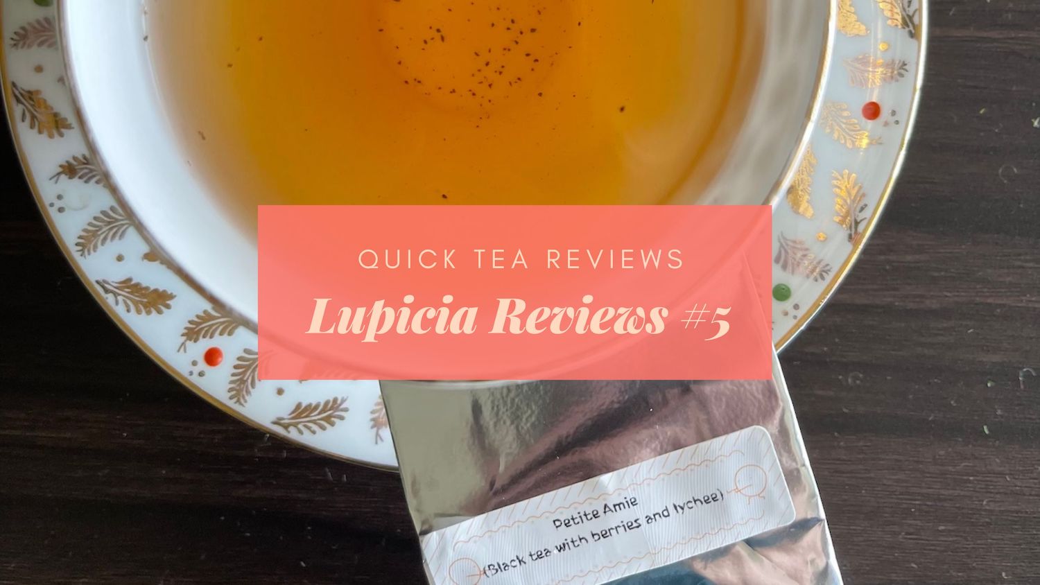 Lupicia Quick Tea Reviews #5 – Eustea Reads