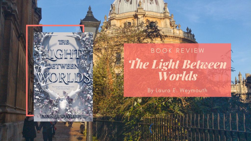 Book Review: The Light Between Worlds by Laura E. Weymouth – Eustea Reads