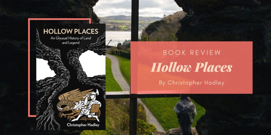 Hollow Places by Christopher Hadley