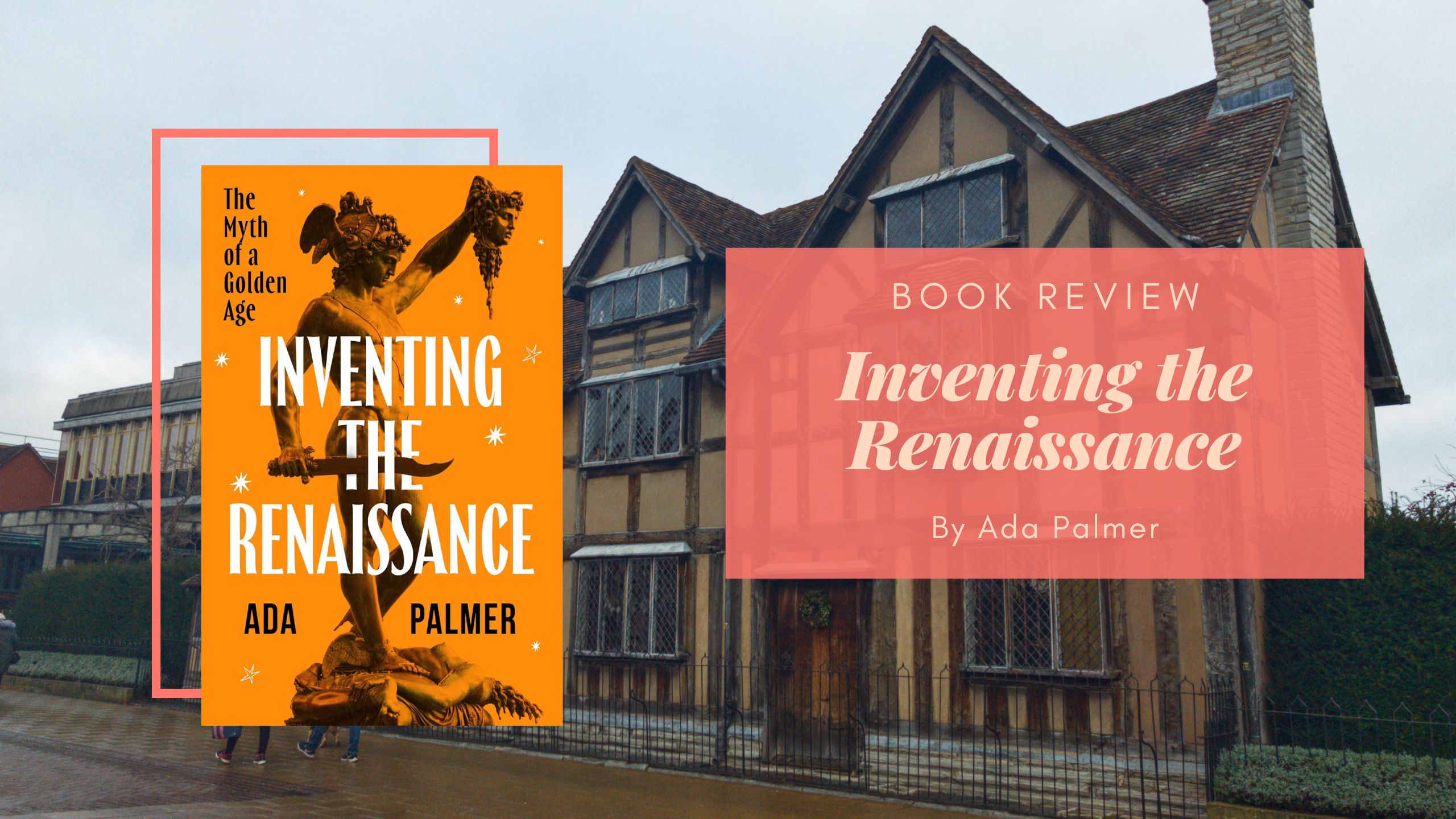 Book Review: Inventing the Renaissance by Ada Palmer – Eustea Reads
