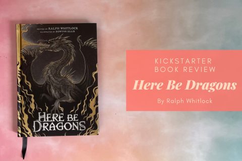 Here Be Dragons by Ralph Whitlock